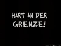 Hart an der Grenze